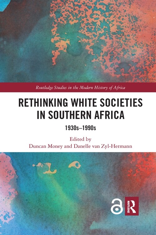 Rethinking White Societies in Southern Africa : 1930s–1990s (Paperback)