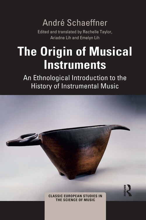 The Origin of Musical Instruments : An Ethnological Introduction to the History of Instrumental Music (Paperback)