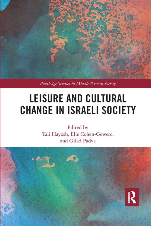 Leisure and Cultural Change in Israeli Society (Paperback, 1)