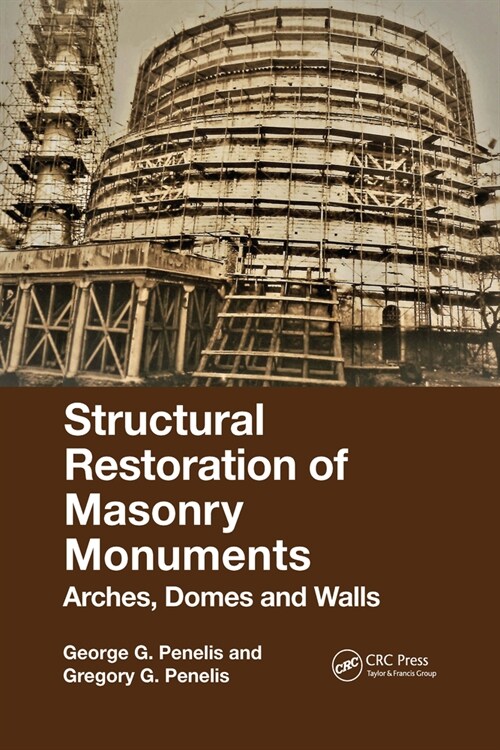 Structural Restoration of Masonry Monuments : Arches, Domes and Walls (Paperback)