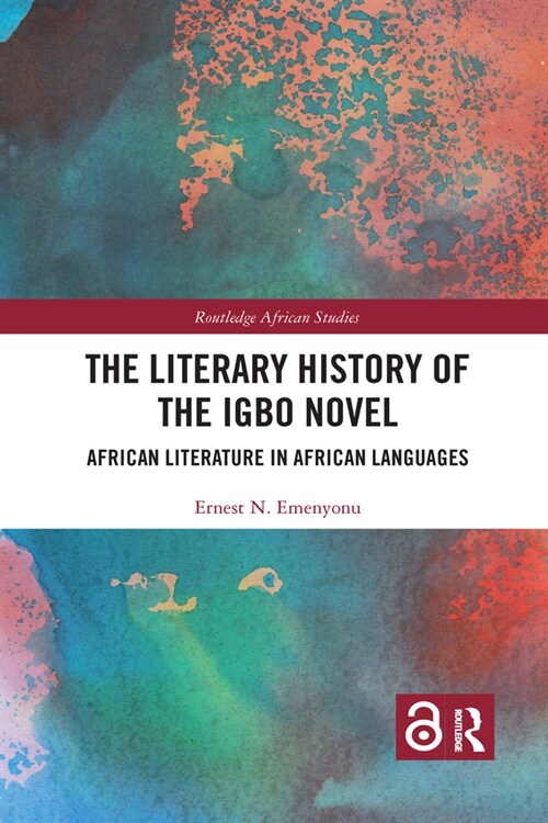 The Literary History of the Igbo Novel : African Literature in African Languages (Paperback)