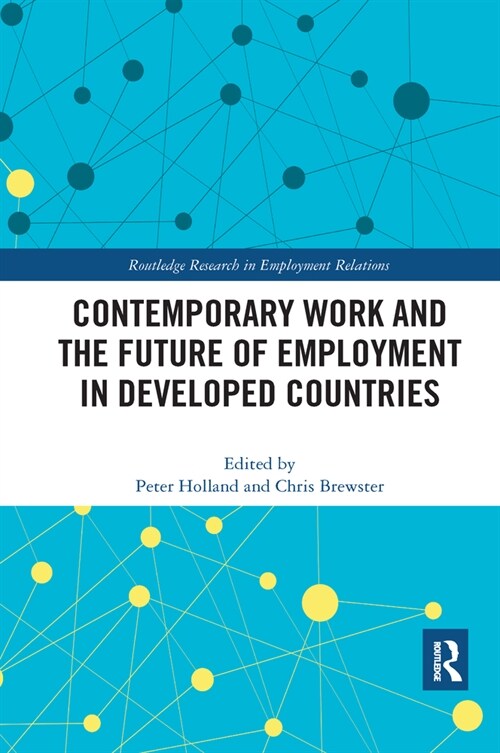 Contemporary Work and the Future of Employment in Developed Countries (Paperback, 1)