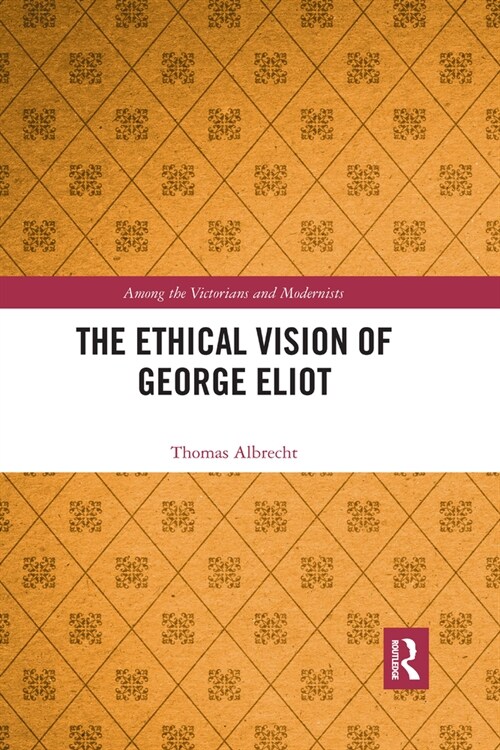 The Ethical Vision of George Eliot (Paperback, 1)
