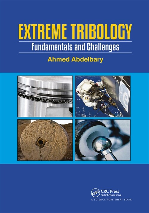 Extreme Tribology : Fundamentals and Challenges (Paperback)