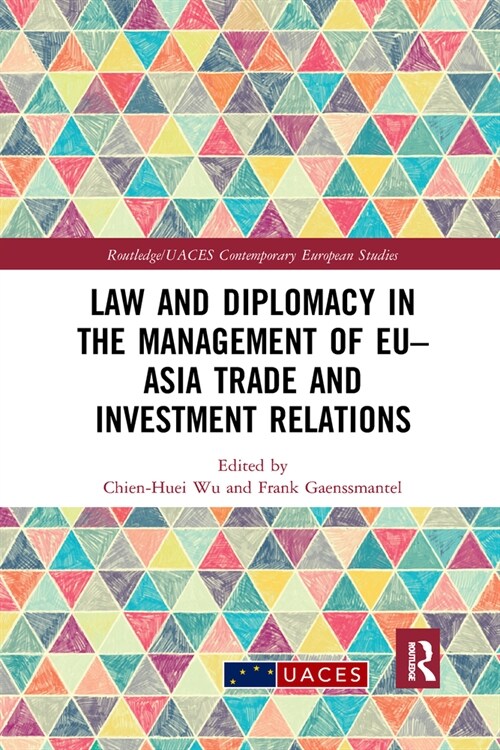Law and Diplomacy in the Management of EU–Asia Trade and Investment Relations (Paperback)
