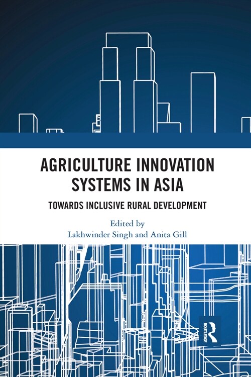 Agriculture Innovation Systems in Asia : Towards Inclusive Rural Development (Paperback)