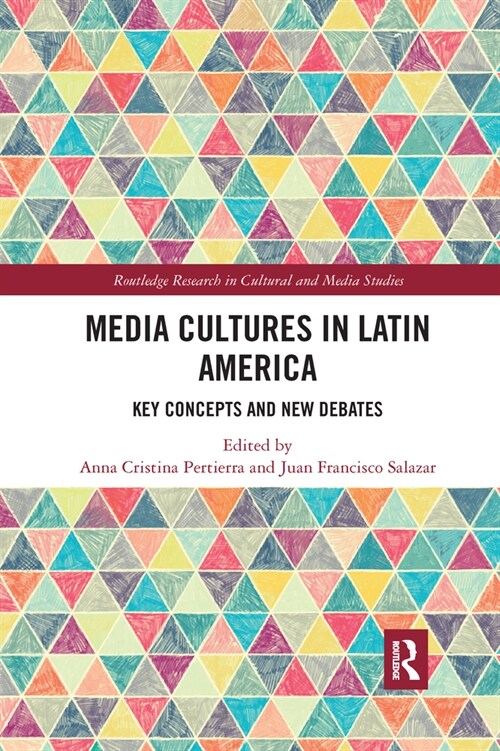 Media Cultures in Latin America : Key Concepts and New Debates (Paperback)