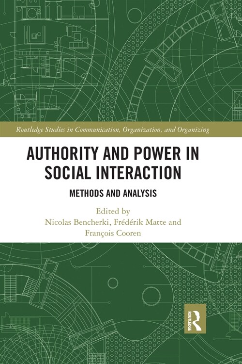 Authority and Power in Social Interaction : Methods and Analysis (Paperback)