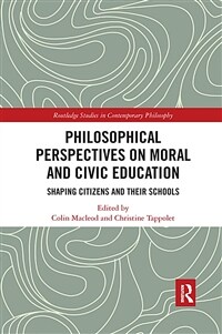 Philosophical Perspectives on Moral and Civic Education : Shaping Citizens and Their Schools (Paperback)