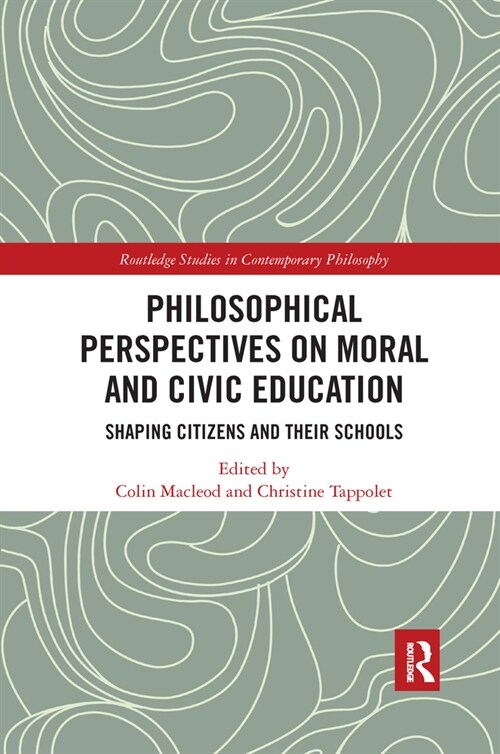 Philosophical Perspectives on Moral and Civic Education : Shaping Citizens and Their Schools (Paperback)