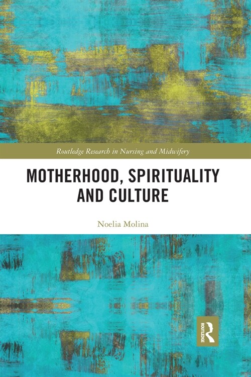 Motherhood, Spirituality and Culture (Paperback, 1)