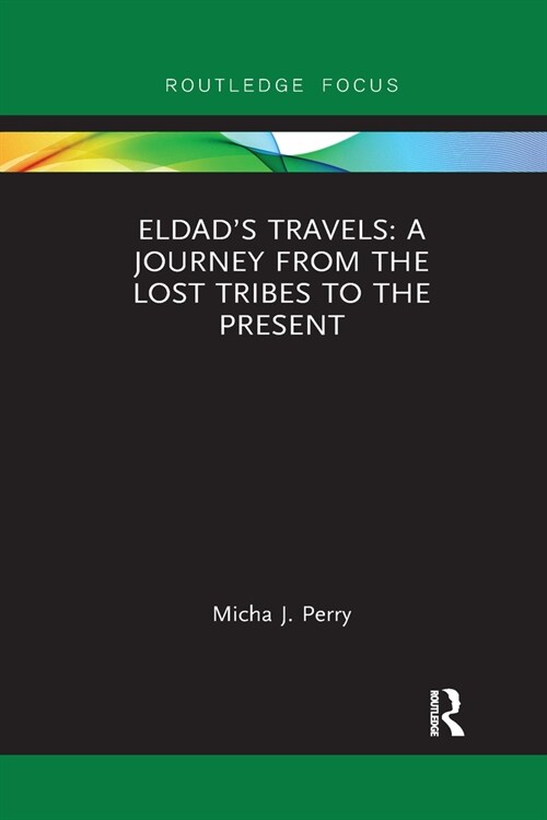 Eldad’s Travels: A Journey from the Lost Tribes to the Present (Paperback)