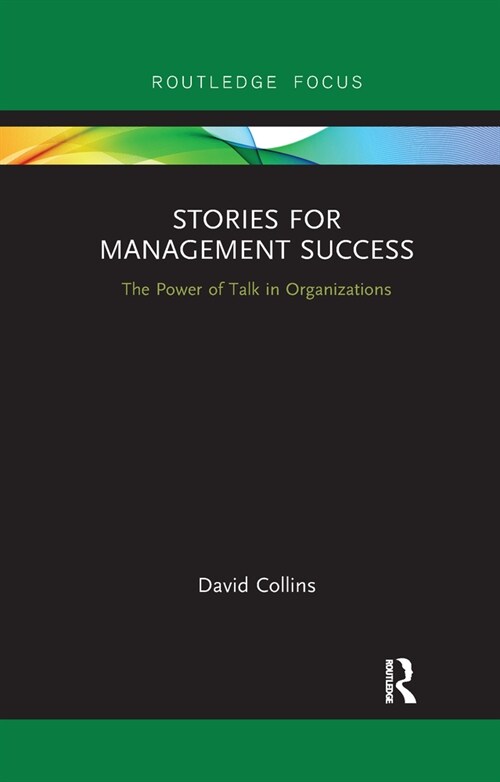 Stories for Management Success : The Power of Talk in Organizations (Paperback)