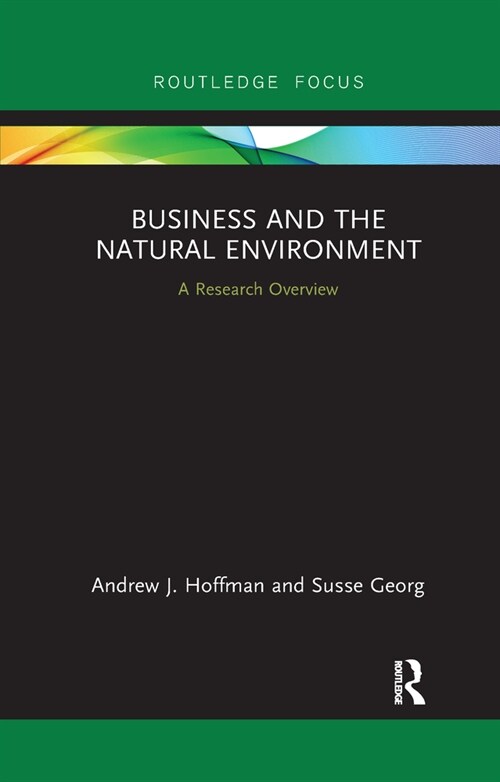 Business and the Natural Environment : A Research Overview (Paperback)