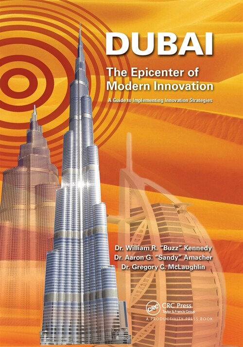 Dubai - The Epicenter of Modern Innovation : A Guide to Implementing Innovation Strategies (Paperback)