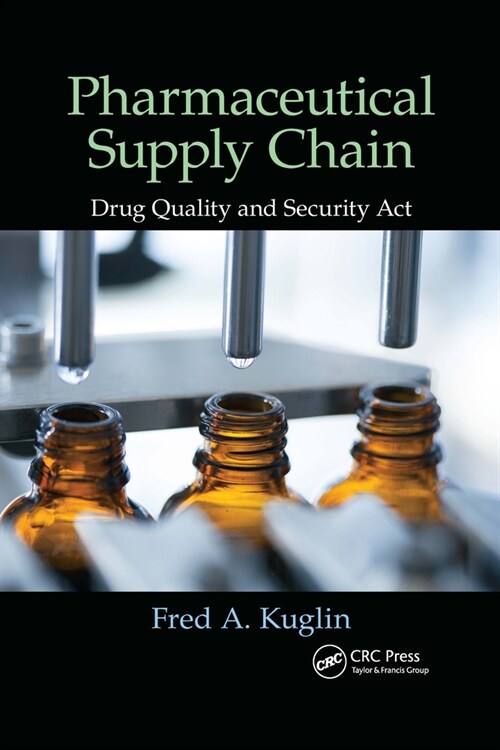 Pharmaceutical Supply Chain : Drug Quality and Security Act (Paperback)