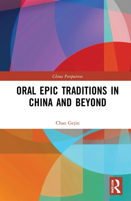 Oral Epic Traditions in China and Beyond (Hardcover, 1)