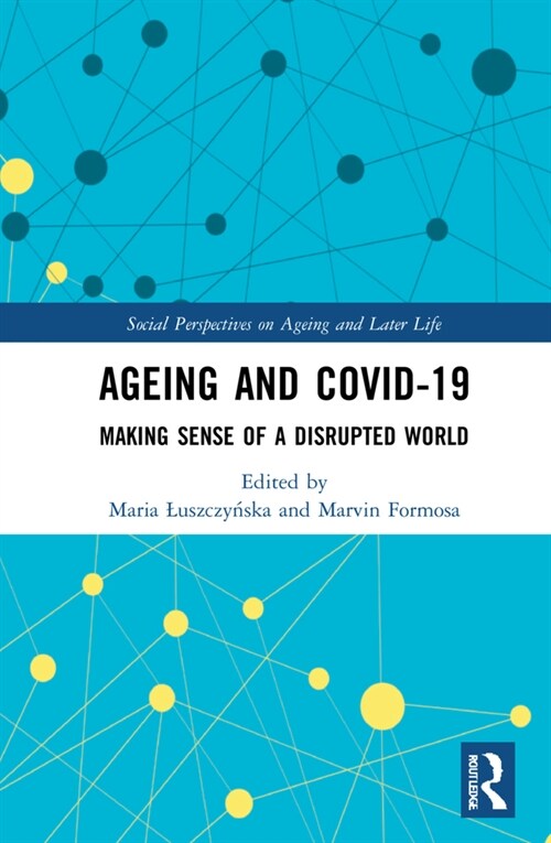 Ageing and Covid-19 : Making Sense of a Disrupted World (Hardcover)