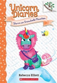 Unicorn Diaries #6 : Storm on Snowbelle Mountain: A Branches Book (Paperback)