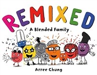 Remixed: A Blended Family (Hardcover)