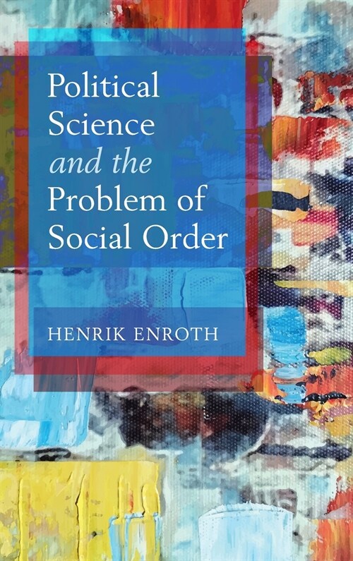 Political Science and the Problem of Social Order (Hardcover)