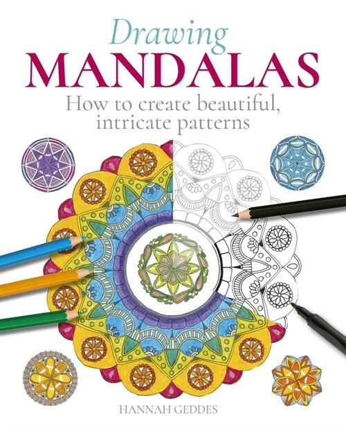 Drawing Mandalas: How to Create Beautiful, Intricate Patterns (Paperback)