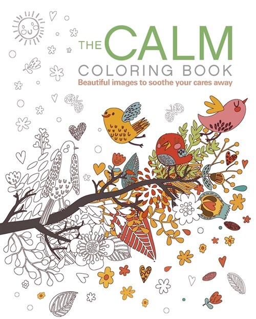 The Calm Coloring Book: Beautiful Images to Soothe Your Cares Away (Paperback)