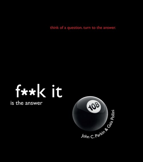 F**k It Is the Answer (Paperback)