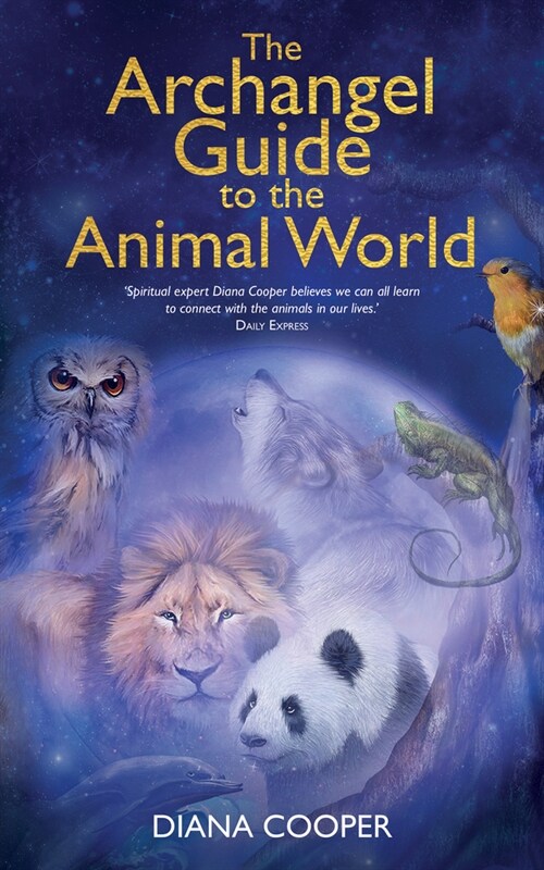 The Archangel Guide to the Animal World (Paperback)