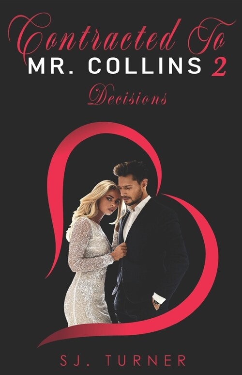 Contracted To Mr. Collins 2: Decisions (Paperback)