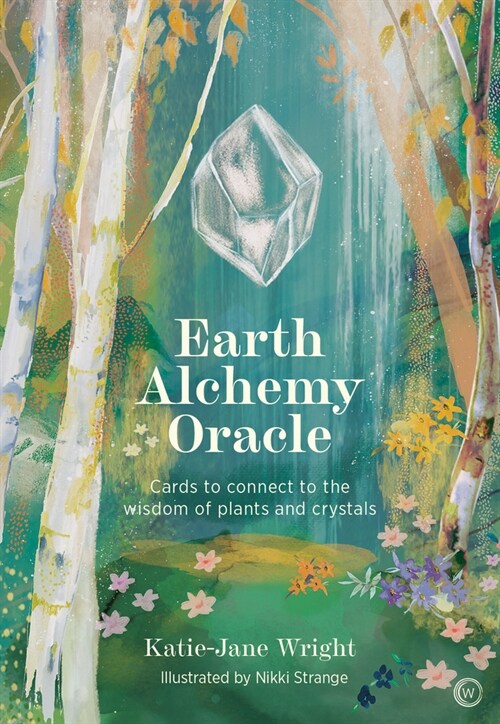 Earth Alchemy Oracle : Cards to connect to the wisdom of plants and crystals (Kit, 0 New edition)