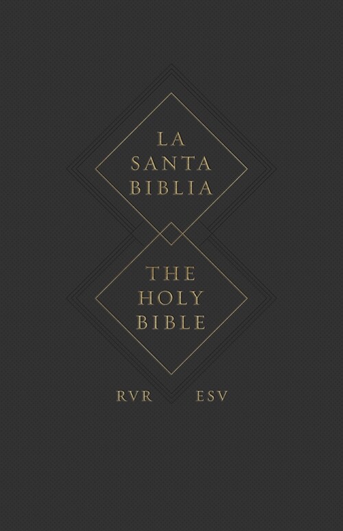 ESV Spanish/English Parallel Bible (La Santa Biblia Rvr 1960 / The Holy Bible Esv, Paperback) (Paperback)