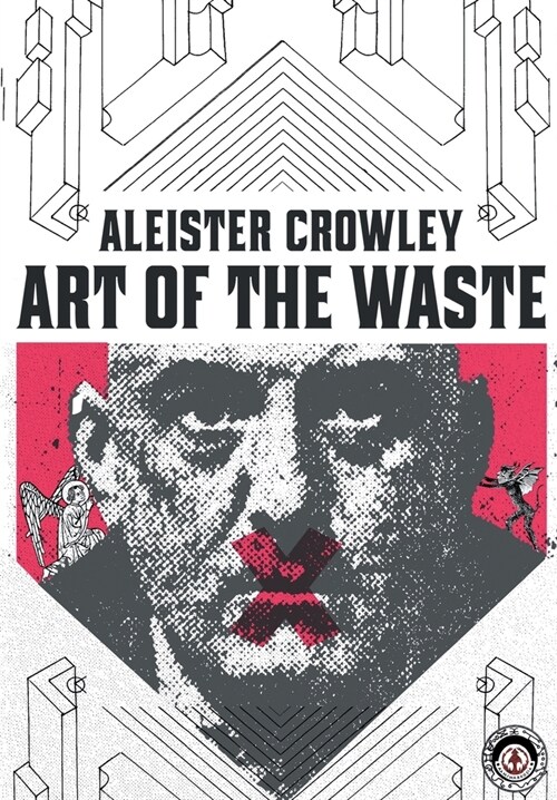 Aleister Crowley: Art of the Waste (Paperback)