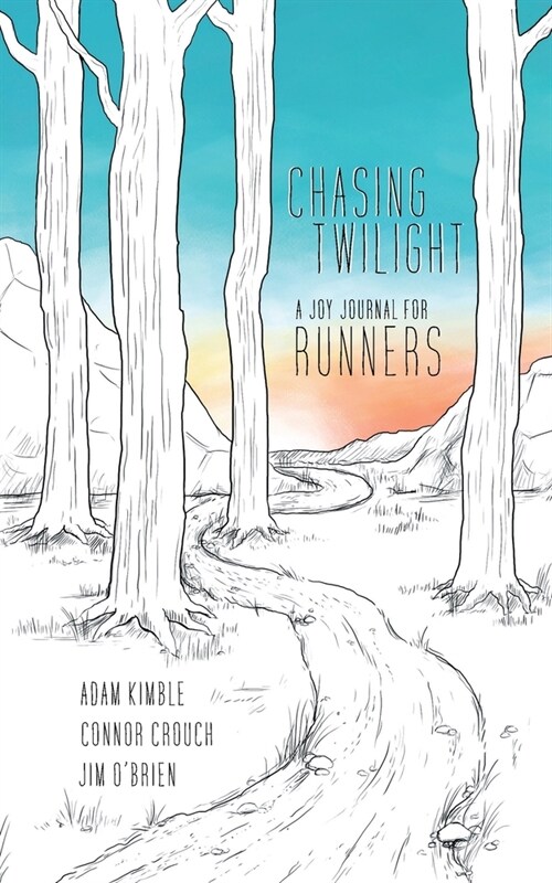 Chasing Twilight: A Joy Journal for Runners (Paperback)