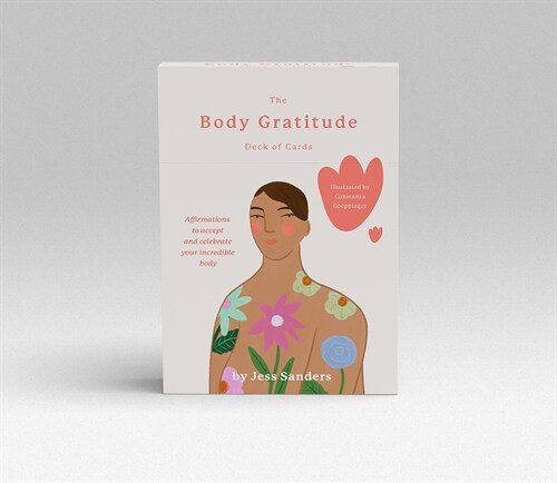 The Body Gratitude Deck of Cards: Affirmations to Accept and Celebrate Your Incredible Body (Other)