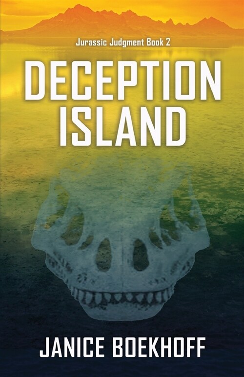 Deception Island (Jurassic Judgment Book 2) (Paperback)