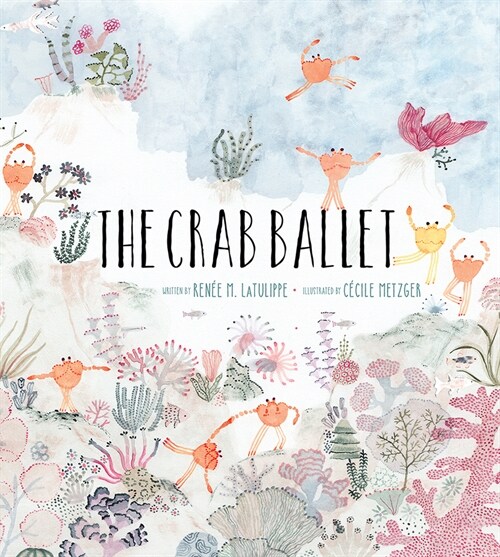 The Crab Ballet (Hardcover)