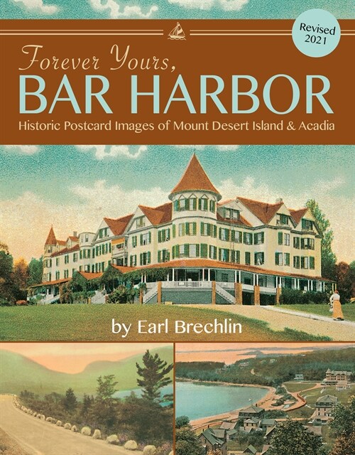 Forever Yours, Bar Harbor: Historic Postcard Images of Mount Desert Island & Acadia (Paperback, Revised)