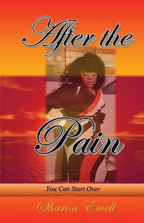 After the Pain: You Can Start Over (Paperback)