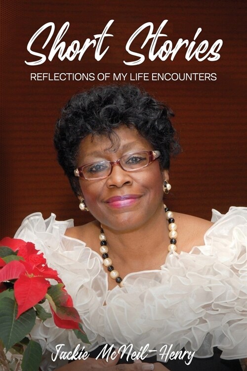 Short Stories: Reflections Of My Life Encounters (Paperback)