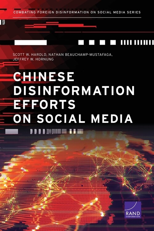 Chinese Disinformation Efforts on Social Media (Paperback)