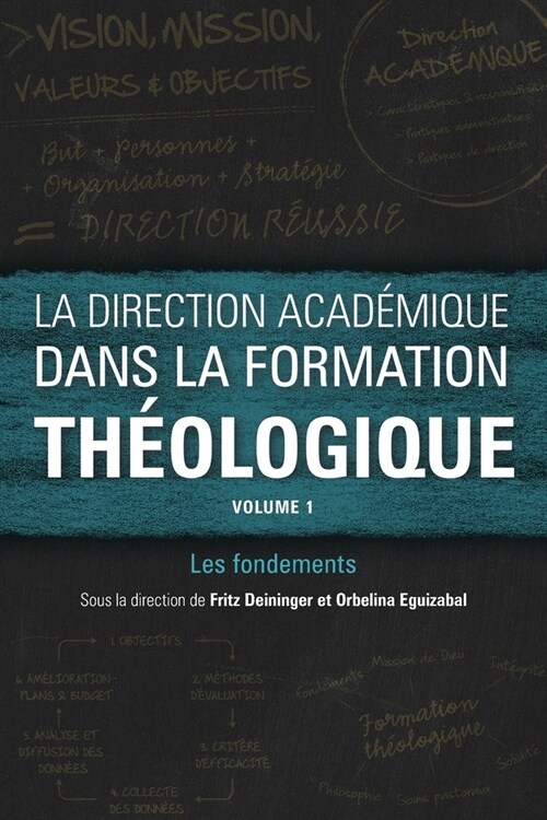 La direction academique dans la formation theologique, volume 1 : Les fondements (Paperback)