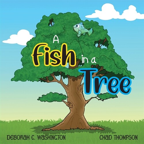 A Fish in a Tree: A Childrens Rhyming Story (Paperback)