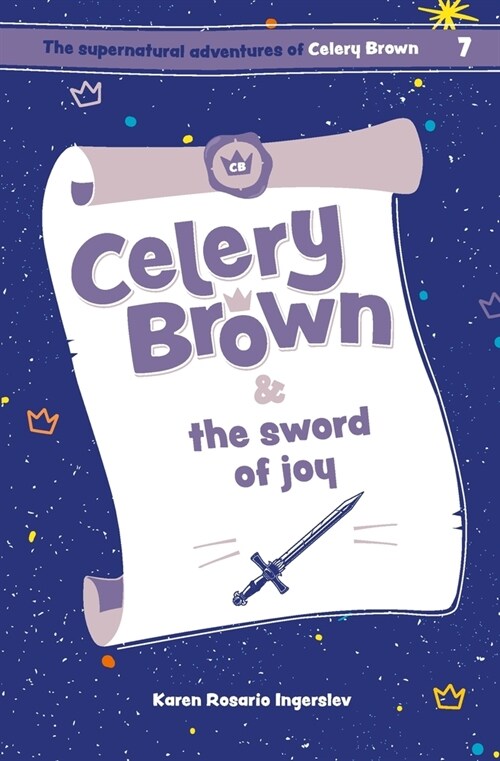 Celery Brown and the sword of joy (Paperback)