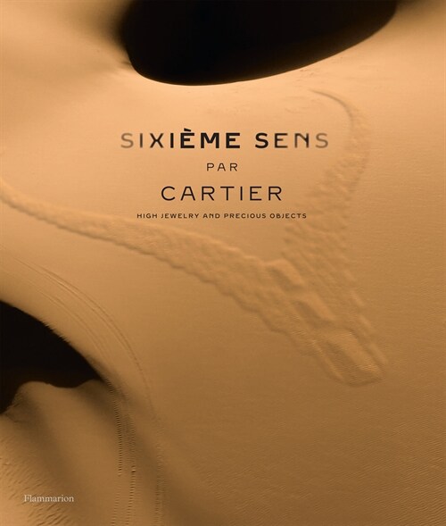 [중고] Sixi?e Sens Par Cartier: High Jewelry and Precious Objects (Hardcover)