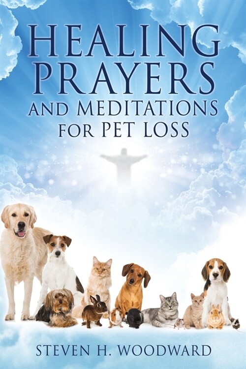 HEALING PRAYERS and MEDITATIONS for PET LOSS (Paperback)