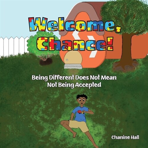 Welcome, Chance!: Being Different Does Not Mean Not Being Accepted (Paperback)