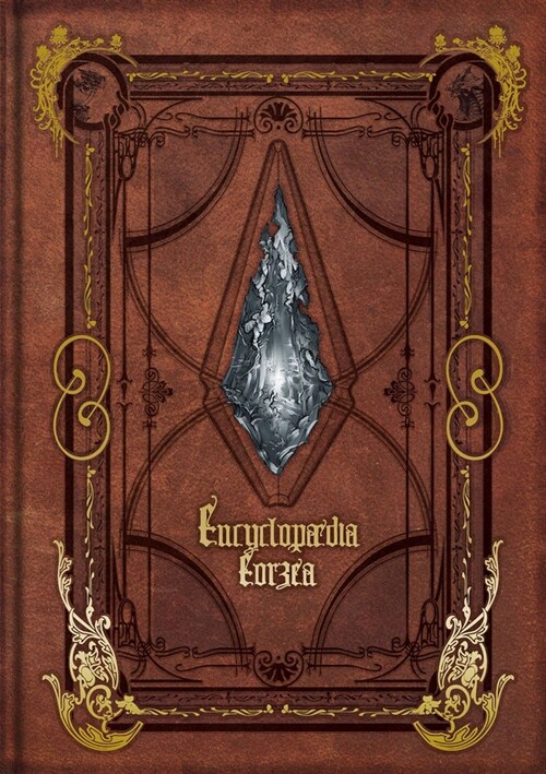 Encyclopaedia Eorzea the World of Final Fantasy XIV Volume I (Hardcover)