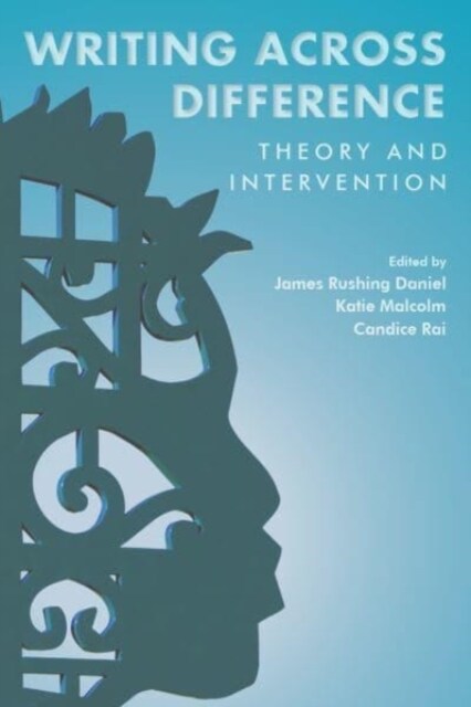 Writing Across Difference: Theory and Intervention (Paperback)