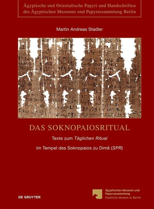 Das Soknopaiosritual: Texte Zum T?lichen Ritualspr (Hardcover)